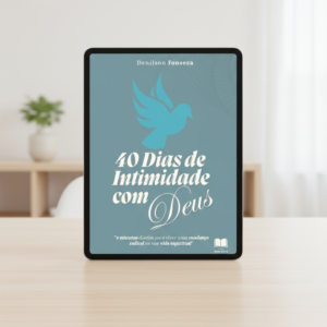 Livro Digital - 40 Dias de Intimidade com Deus