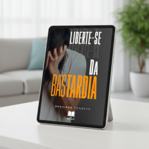 Livro Digital - Liberte-se da Bastardia